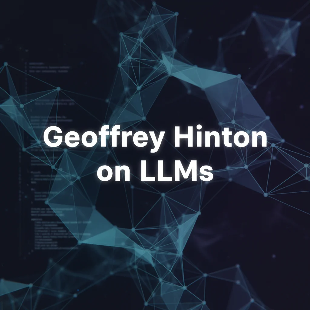 Geoffrey Hinton LLM Statement