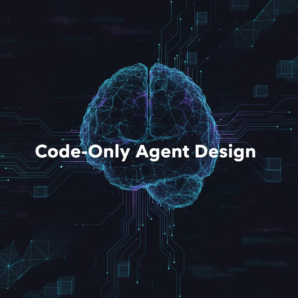 Code-only agent design philosophy
