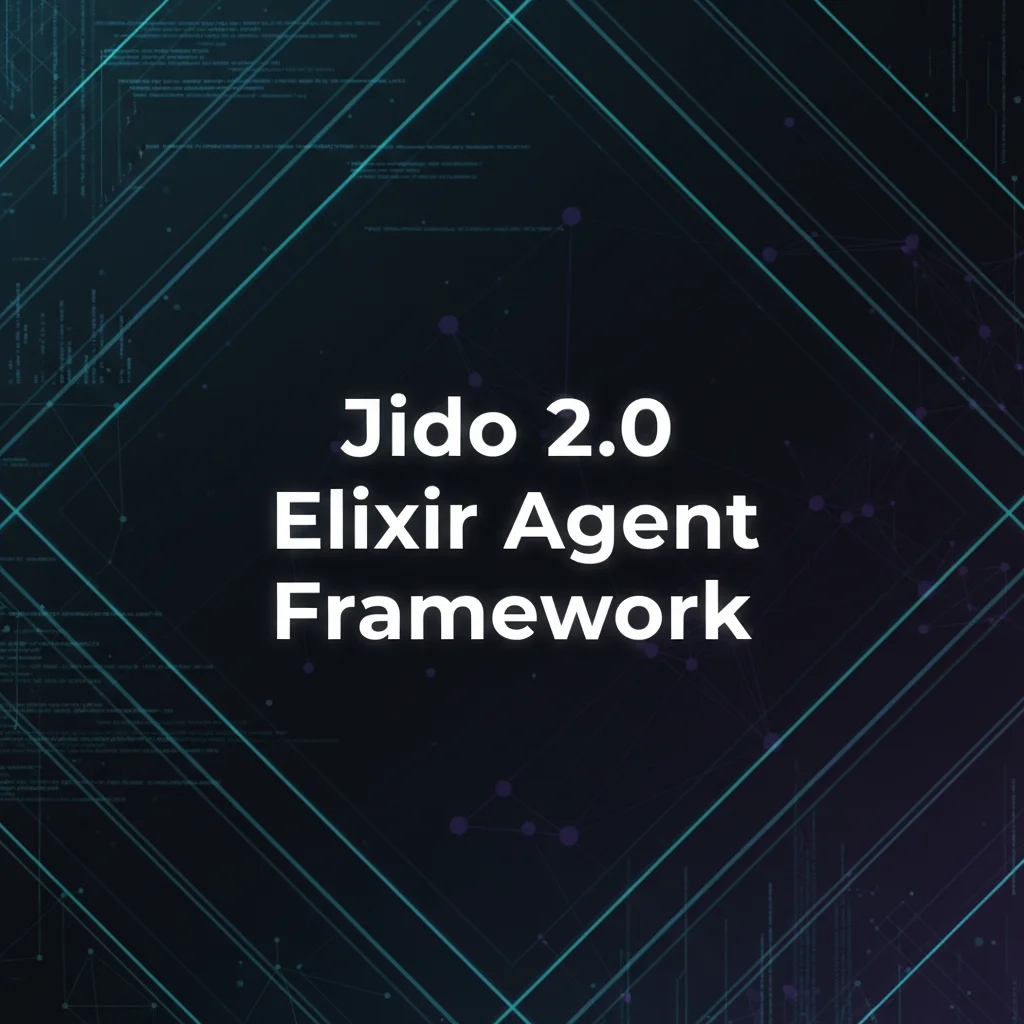 Jido 2.0 Elixir agent framework